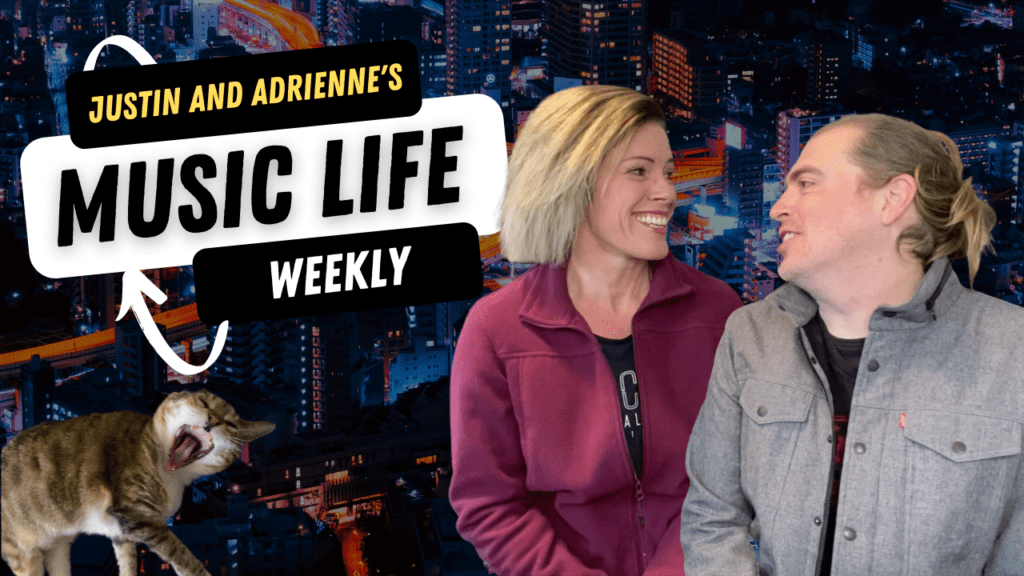 Justin and Adrienne's Music Life Weekly